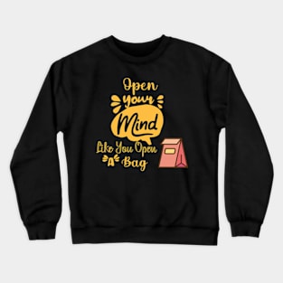 open your mind Crewneck Sweatshirt